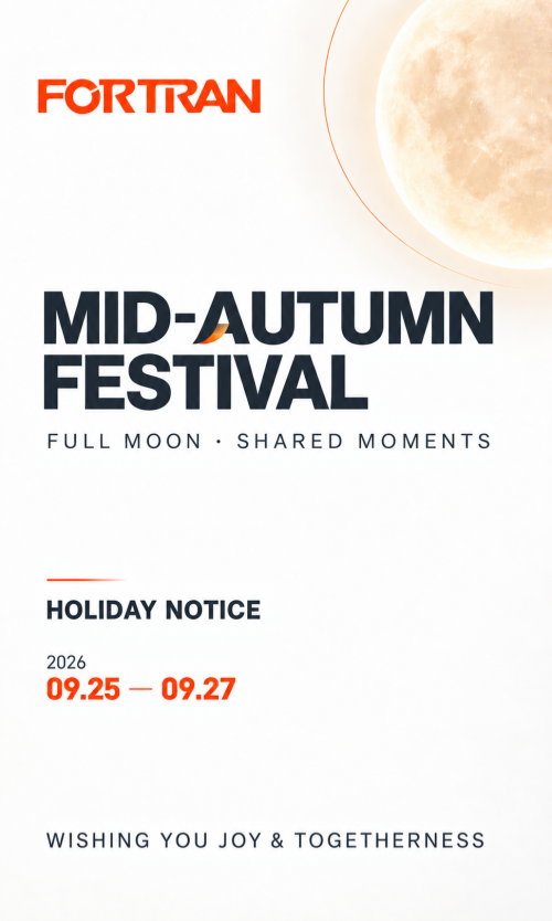 FORTRAN Announces Mid‑Autumn Festival Holiday Arrangements and Employee Festive Benefits